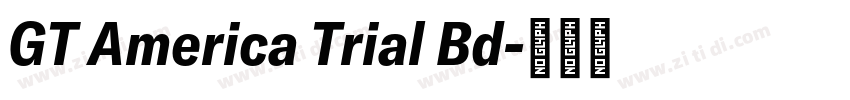 GT America Trial Bd字体转换 GT America Trial Bd字体转换